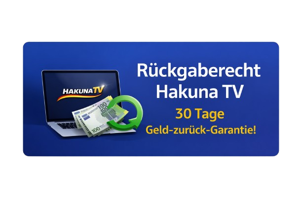 Rückgaberecht Hakuna TV